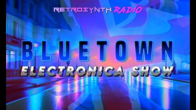 Bluetown Electronica Show / 12/21/25 / RetroSynth Radio #synthwave #retrowave