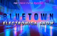 Bluetown-Electronica-Show-010426-RetroSynth-Radio-synthwave-retrowave